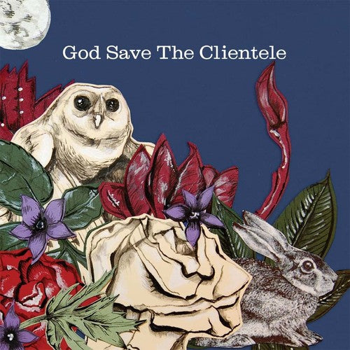 The Clientele: God Save the Clientele { Vinyl }