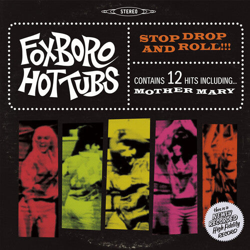 Foxboro Hot Tubs: Stop Drop and Roll { Vinyl }