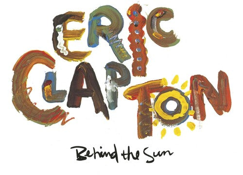 Eric Clapton: Behind the Sun { Vinyl }