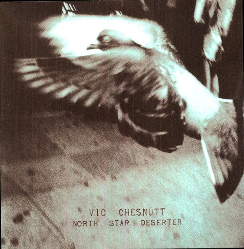 Vic Chesnutt: North Star Deserter { Vinyl }