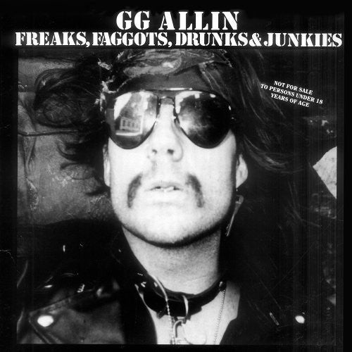 G.G. Allin: Freaks, Faggots, Drunks and Junkies { Vinyl }