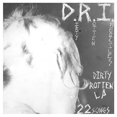 D.R.I.: The Dirty Rotten { Vinyl }