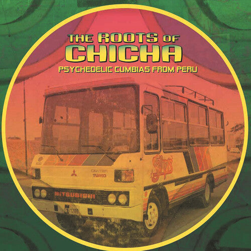 Roots of Chicha / Various: The Roots of Chicha (Various Artists) { Vinyl }