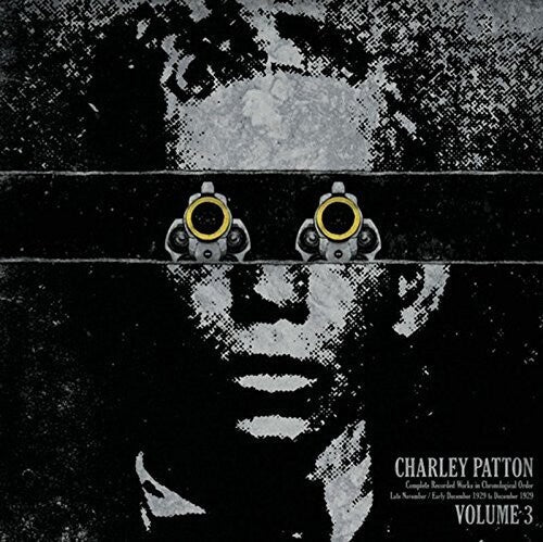 Charley Patton: Complete Recorded Works In Chronological Order, Vol. 3 { Vinyl }