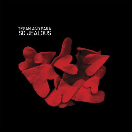 Tegan & Sara: So Jealous { Vinyl }