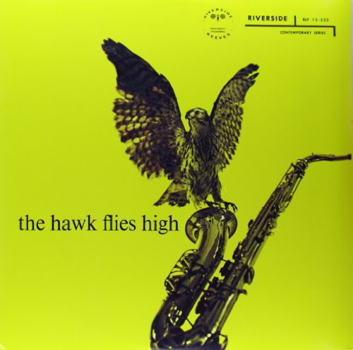 Coleman Hawkins: The Hawk Flies High { Vinyl }