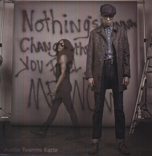 Justin Townes Earle: Nothings Going to Change the Way You Feel About { Vinyl }