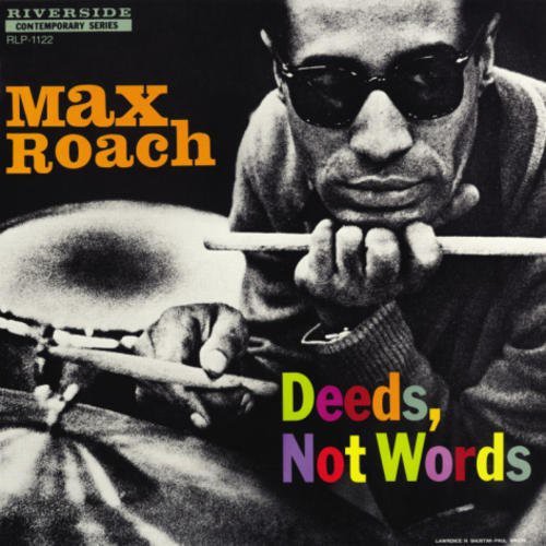 Max Roach: Deeds Not Words { Vinyl }
