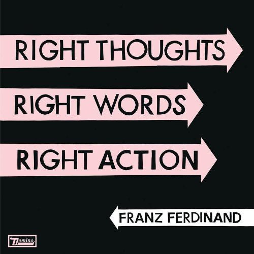 Franz Ferdinand: Right Thoughts, Right Words, Right Action { Vinyl }