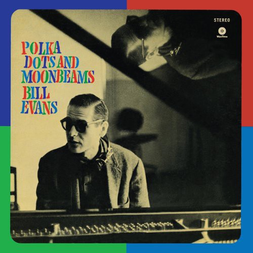 Bill Evans: Polka Dots & Moonbeams { Vinyl }