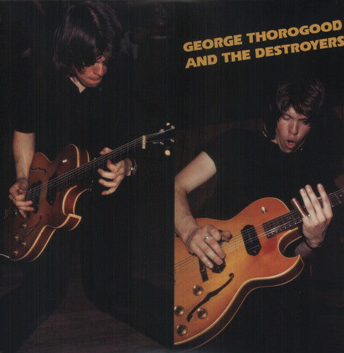 George Thorogood: George Thorogood & Destroyers { Vinyl }