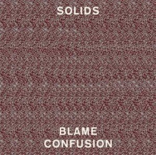 Solids: Blame Confusion { Vinyl }