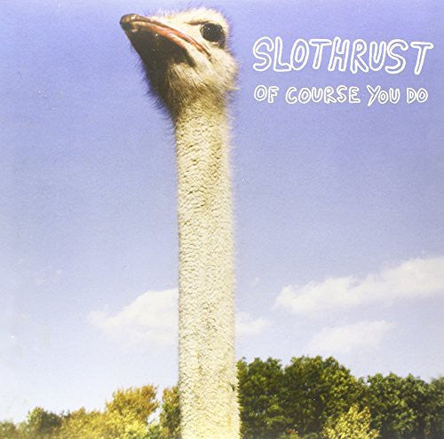 Slothrust: Of Course You Do { Vinyl }