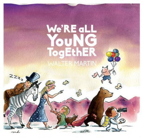 Walter Martin: We're All Young Together { Vinyl }