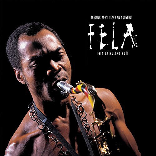 Fela Kuti: Teacher Don't Teach Me Nonsense { Vinyl }