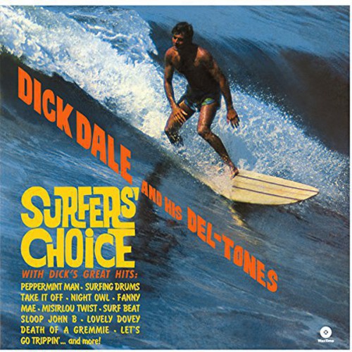Dick Dale & His Del-Tones: Surfer's Choice { Vinyl }
