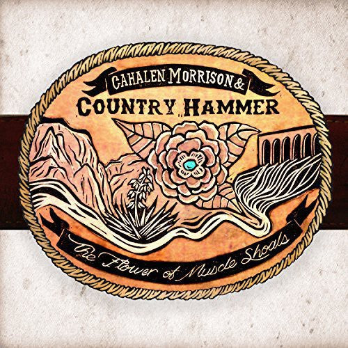 Cahalen Morrison & Country Hammer: Flower of Muscle Shoals { Vinyl }