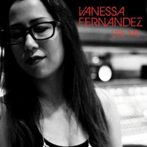 Vanessa Fernandez: Use Me { Vinyl }