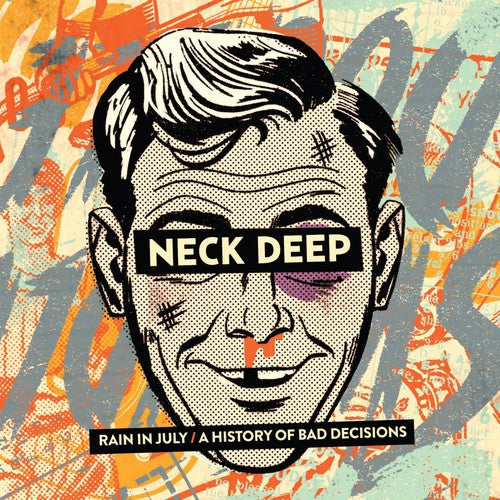 Neck Deep: Rain in July / a History of Bad Decisions { Vinyl }