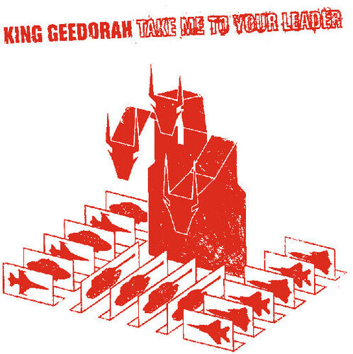King Geedorah: Take Me to Your Leader { Vinyl }