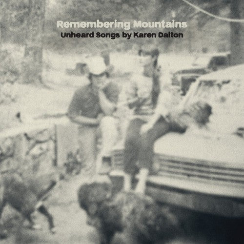 Various: Remembering Mountains: Unheard Songs By Karen Dalt { Vinyl }