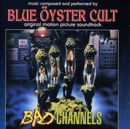 Blue Oyster Cult: Bad Channels (Original Soundtrack) { Vinyl }