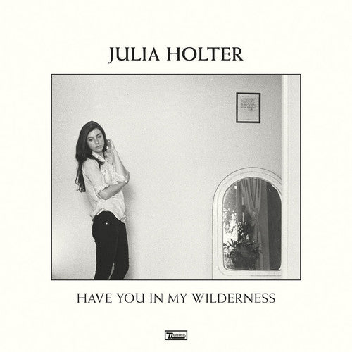 Julia Holter: Have You in My Wilderness { Vinyl }