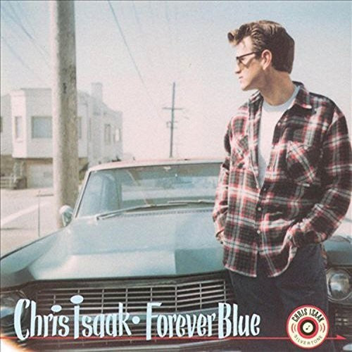 Chris Isaak: Forever Blue { Vinyl }