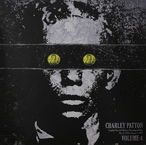 Charley Patton: Complete Recorded Works in Chronological Order 4 { Vinyl }