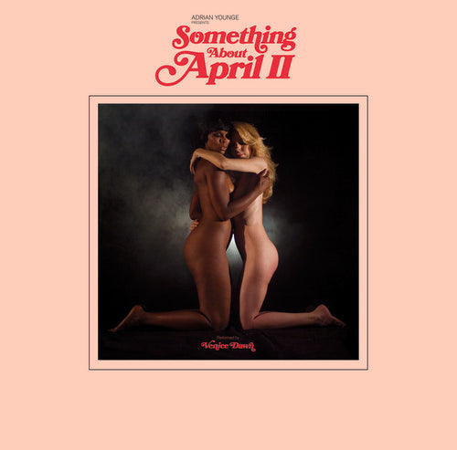 Adrian Younge Presents Venice Dawn: Something About April Part 2 { Vinyl }