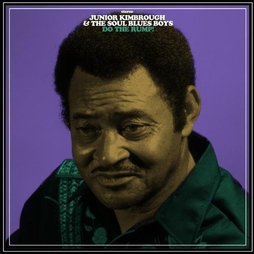 Junior Kimbrough & Soul Blues Boys: Do the Rump { Vinyl }