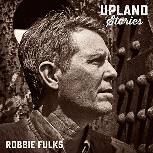 Robbie Fulks: Upland Stories { Vinyl }