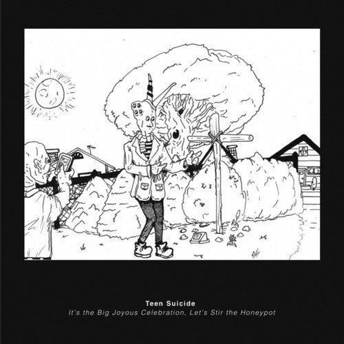 Teen Suicide: It's the Big Joyous Celebration, Let's Stir the Honeypot { Vinyl }