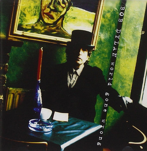 Bob Dylan: World Gone Wrong { Vinyl }