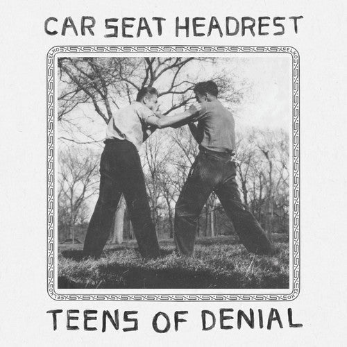 Car Seat Headrest: Teens Of Denial { Vinyl }