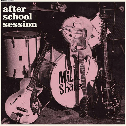 The Milkshakes: After School Session { Vinyl }