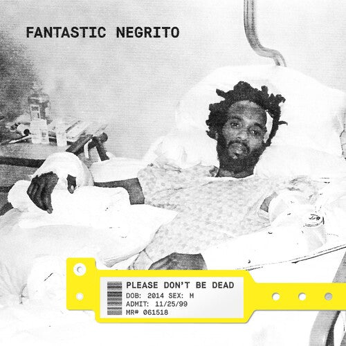 Fantastic Negrito: Please Don't Be Dead { Vinyl }