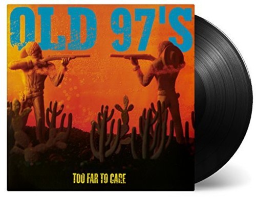 Old 97's: Too Far To Care { Vinyl }