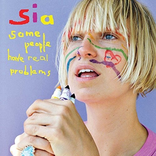 Sia: Some People Have Real Problems { Vinyl }
