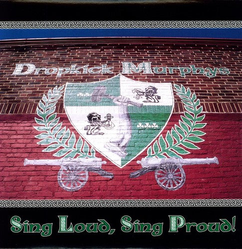 Dropkick Murphys: Sing Loud Sing Proud { Vinyl }