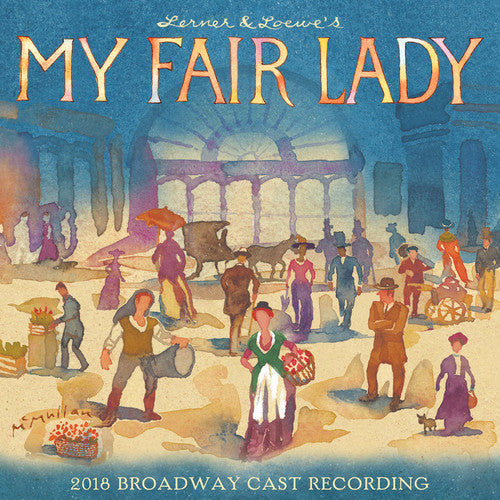 Various: My Fair Lady (2018 Broadway Cast Recording) { Vinyl }