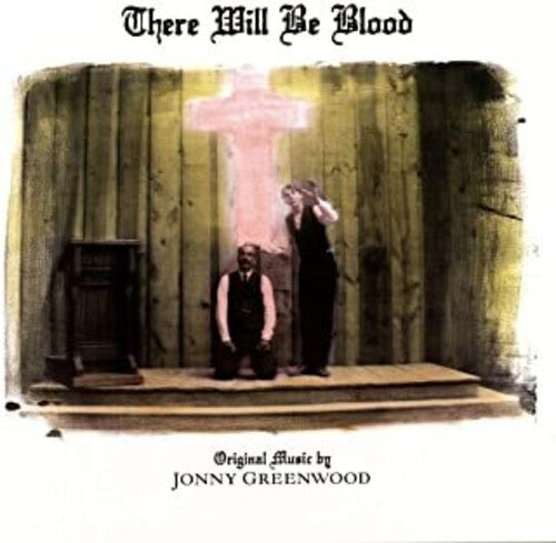 Jonny Greenwood: There Will Be Blood (Original Motion Picture Score) { Vinyl }