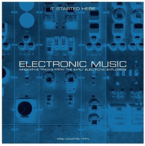 Various Artists: Electronic Music It Started Here / Various { Vinyl }