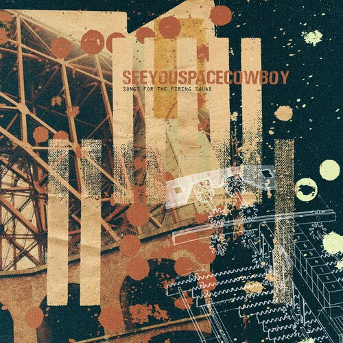 Seeyouspacecowboy: Songs For The Firing Squad { Vinyl }
