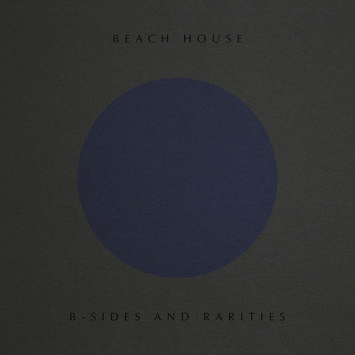 Beach House: B-Sides And Rarities { Vinyl }