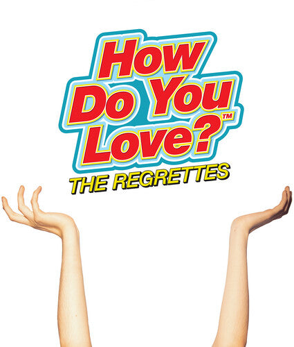 Regrettes: How Do You Love { Vinyl }