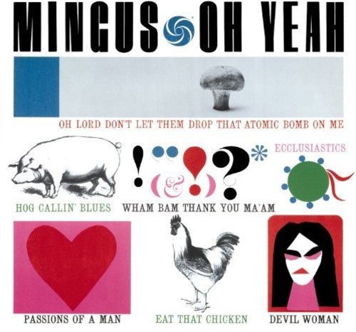 Charles Mingus: Oh Yeah + 1 Bonus Track { Vinyl }