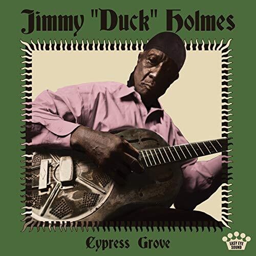 Jimmy Duck Holmes: Cypress Grove { Vinyl }