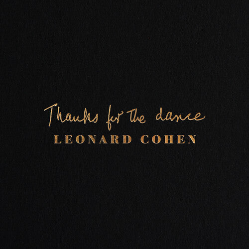 Leonard Cohen: Thanks For The Dance { Vinyl }