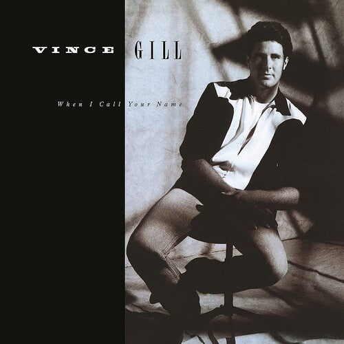 Vince Gill: When I Call Your Name { Vinyl }